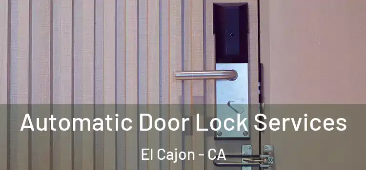  Automatic Door Lock Services El Cajon - CA