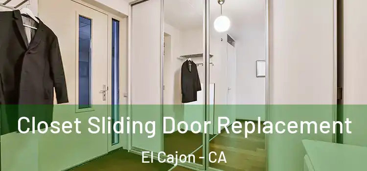  Closet Sliding Door Replacement El Cajon - CA