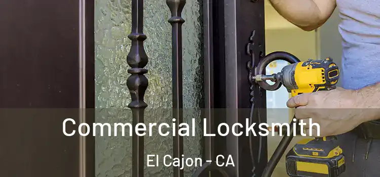  Commercial Locksmith El Cajon - CA