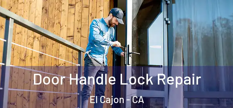  Door Handle Lock Repair El Cajon - CA