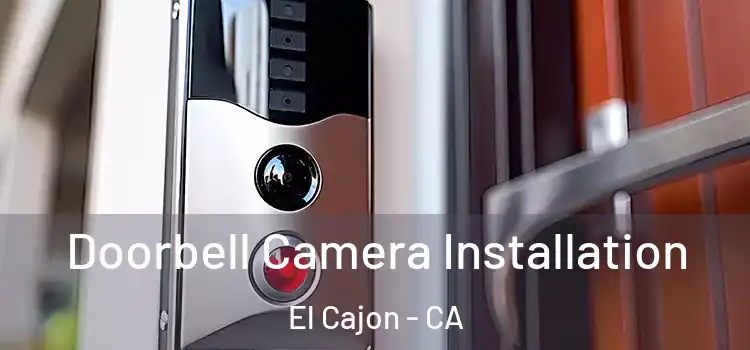  Doorbell Camera Installation El Cajon - CA