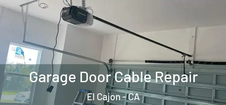  Garage Door Cable Repair El Cajon - CA