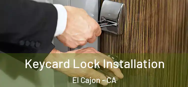 Keycard Lock Installation El Cajon - CA