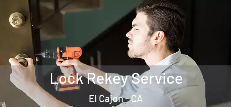 Lock Rekey Service El Cajon - CA