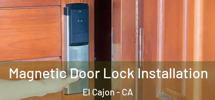  Magnetic Door Lock Installation El Cajon - CA