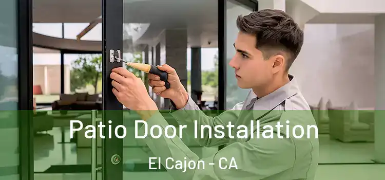 Patio Door Installation El Cajon - CA