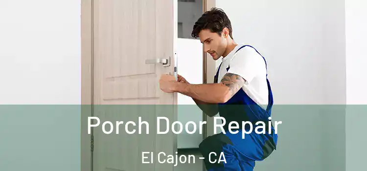  Porch Door Repair El Cajon - CA