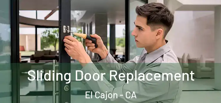 Sliding Door Replacement El Cajon - CA