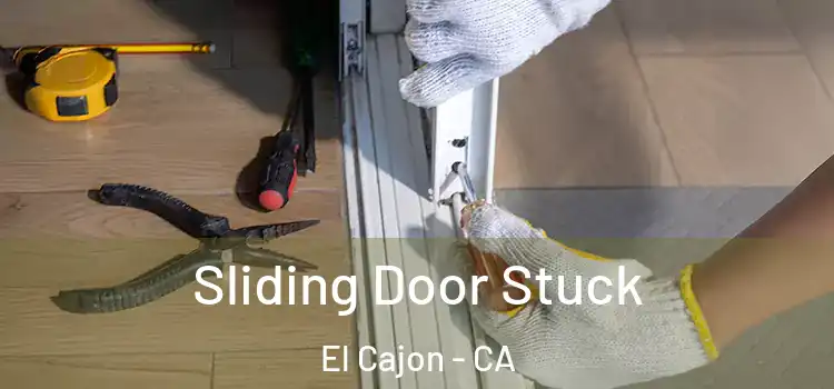 Sliding Door Stuck El Cajon - CA