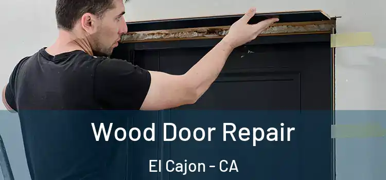  Wood Door Repair El Cajon - CA